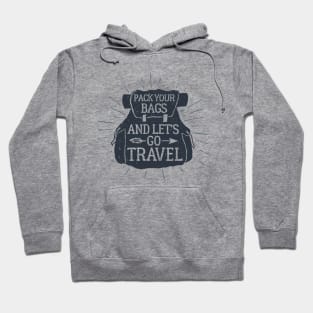 Pack Your Bags And Let's Go Travel Hoodie